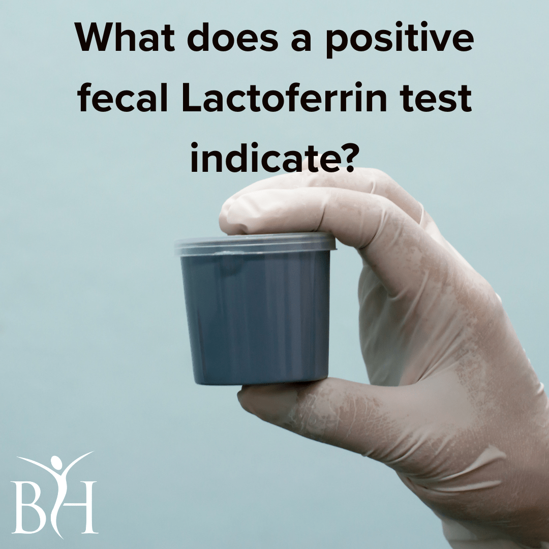 What Does a Positive Fecal Lactoferrin Test Mean What Does a Positive Fecal Lactoferrin Test Mean